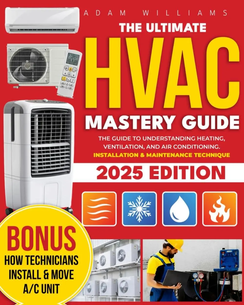 HVAC Mastery Guide [8 in 1]: The Ultimate in HVAC From Basics to Advanced with Comprehensive Insights on Residential & Commercial Systems | Example ... thousands of dollars on technician calls ?