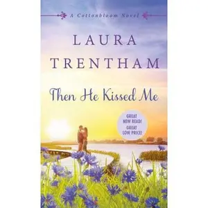 USED-Then He Kissed Me by Trentham, Laura (Unknown)