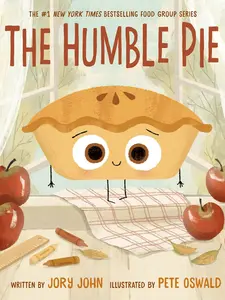 The Humble Pie by Jory John||Pete Oswald [Hardback Book]