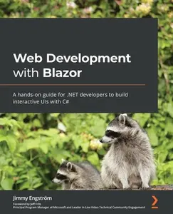 USED-Web Development with Blazor: A hands-on guide for .NET developers to build interactive UIs with C# by Engström, Jimmy (Paperback)