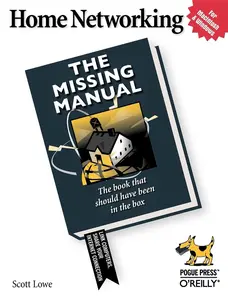 USED-Home Networking: The Missing Manual by Lowe, Scott (Paperback)