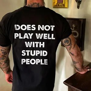Does Not Play Well With Stupid People Print Men’s T-Shirt