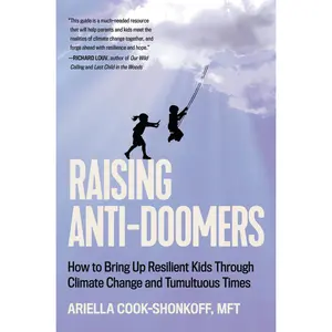 Raising Anti-Doomers by Ariella Cook-Shonkoff [Hardcover Book]