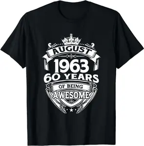 August 1963 60 Years Of Being Awesome 60th Birthday T-Shirt Size S-3XL