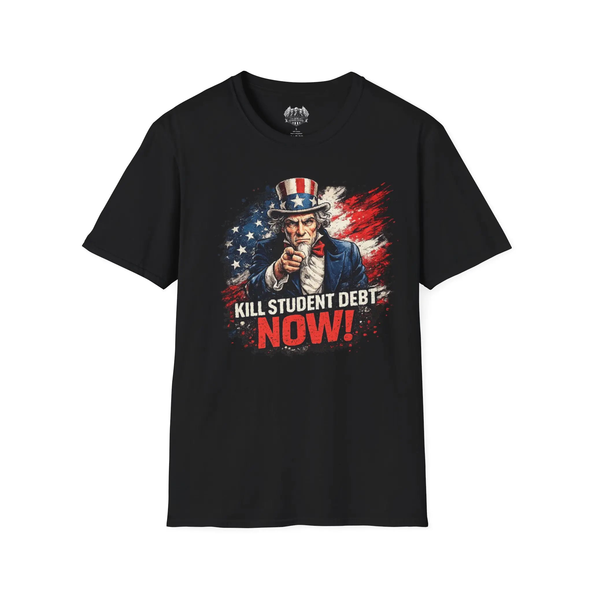 KILL STUDENT DEBT NOW! T-Shirt | Political Awareness Graphic