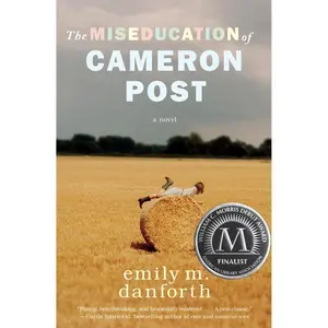 The Miseducation of Cameron Post by Emily M. Danforth [Hardback Book]