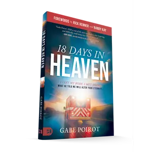 18 Days in Heaven: I Left My Body. I Met Jesus. | Gabe Poirot
