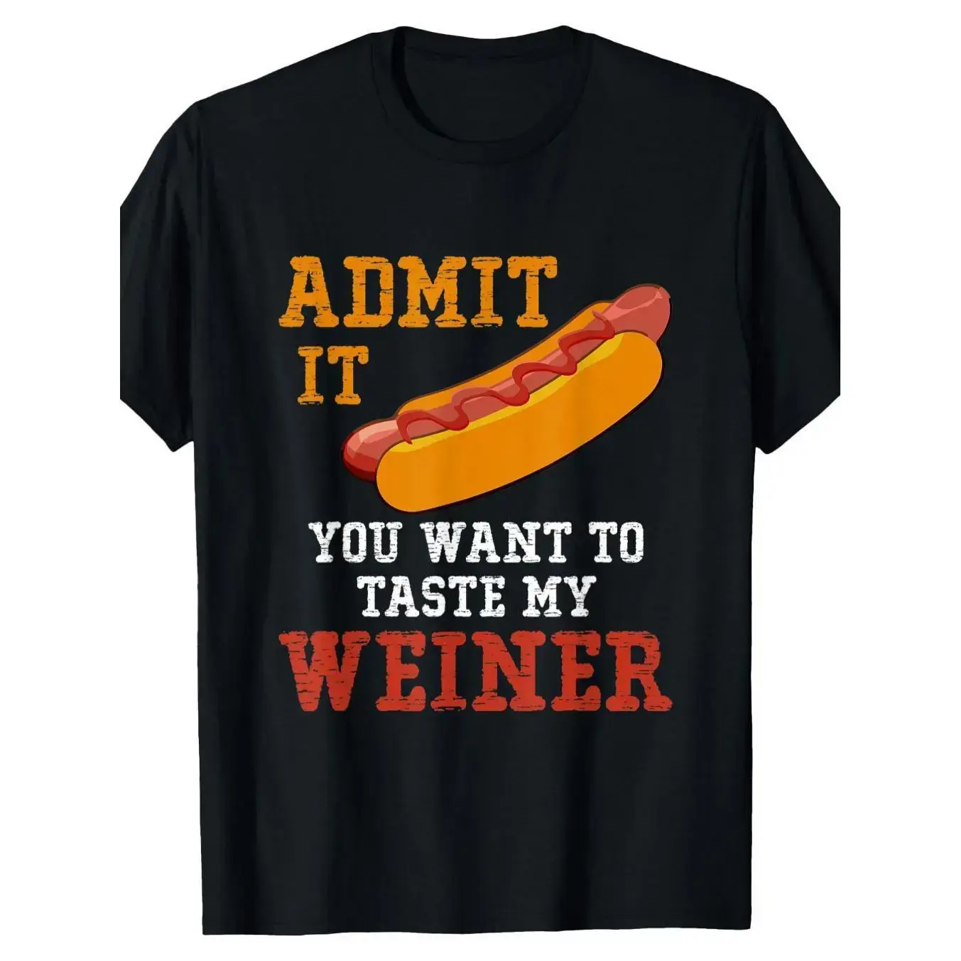 Men's Funny "Admit It You Want to Taste My Weiner" Graphic T-Shirt - Black Soft Relaxed Fit Short Sleeve Tee with Distressed Hot Dog Design, Machine Washable Casual Humor Apparel, Seasonal Fashion, Bold Text Design, Playful Shirt, Digital Print Shirtwwzz