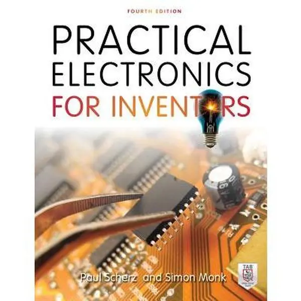 Practical Electronics for Inventors Tutorial Book - Paul Scherz, Paperback, Science & Technology Industrial Technology Books