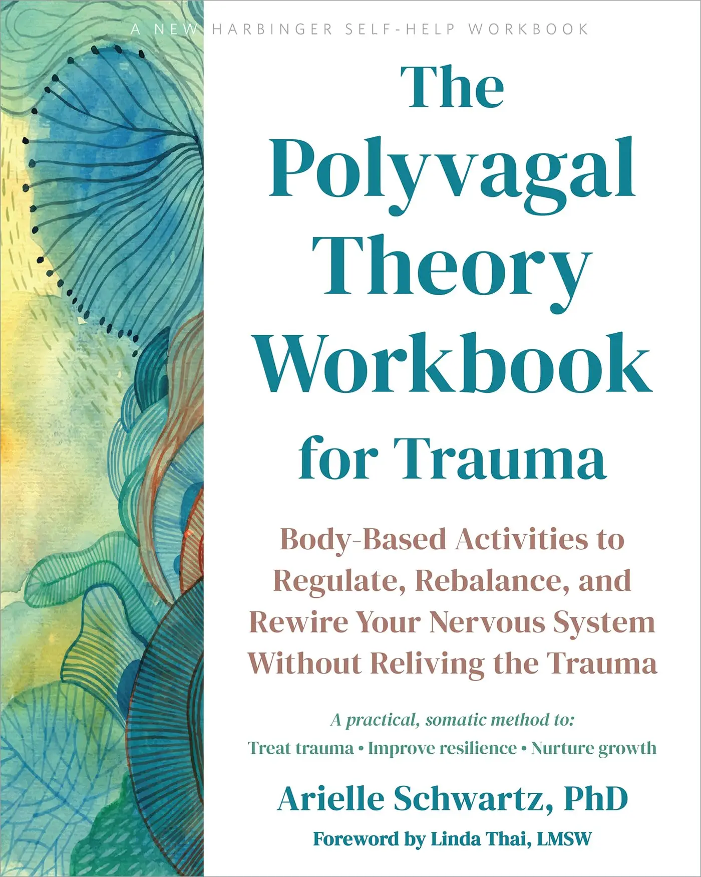 The Polyvagal Theory Workbook for Trauma: Body-Based Activities to Regulate, Rebalance, and Rewire Your Nervous System Without Reliving the Trauma -- Arielle Schwartz - Paperback