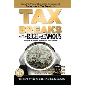 USED-Tax Breaks of the Rich and Famous Millionaire Tactics That Work for Your Small Business! by John Pollock (Hardcover)