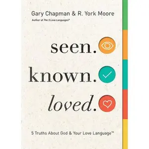 USED-Seen. Known. Loved.: 5 Truths about God and Your Love Language by Chapman, Gary (Paperback)