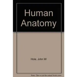 USED-Human Anatomy by John W. Hole (Hardcover)