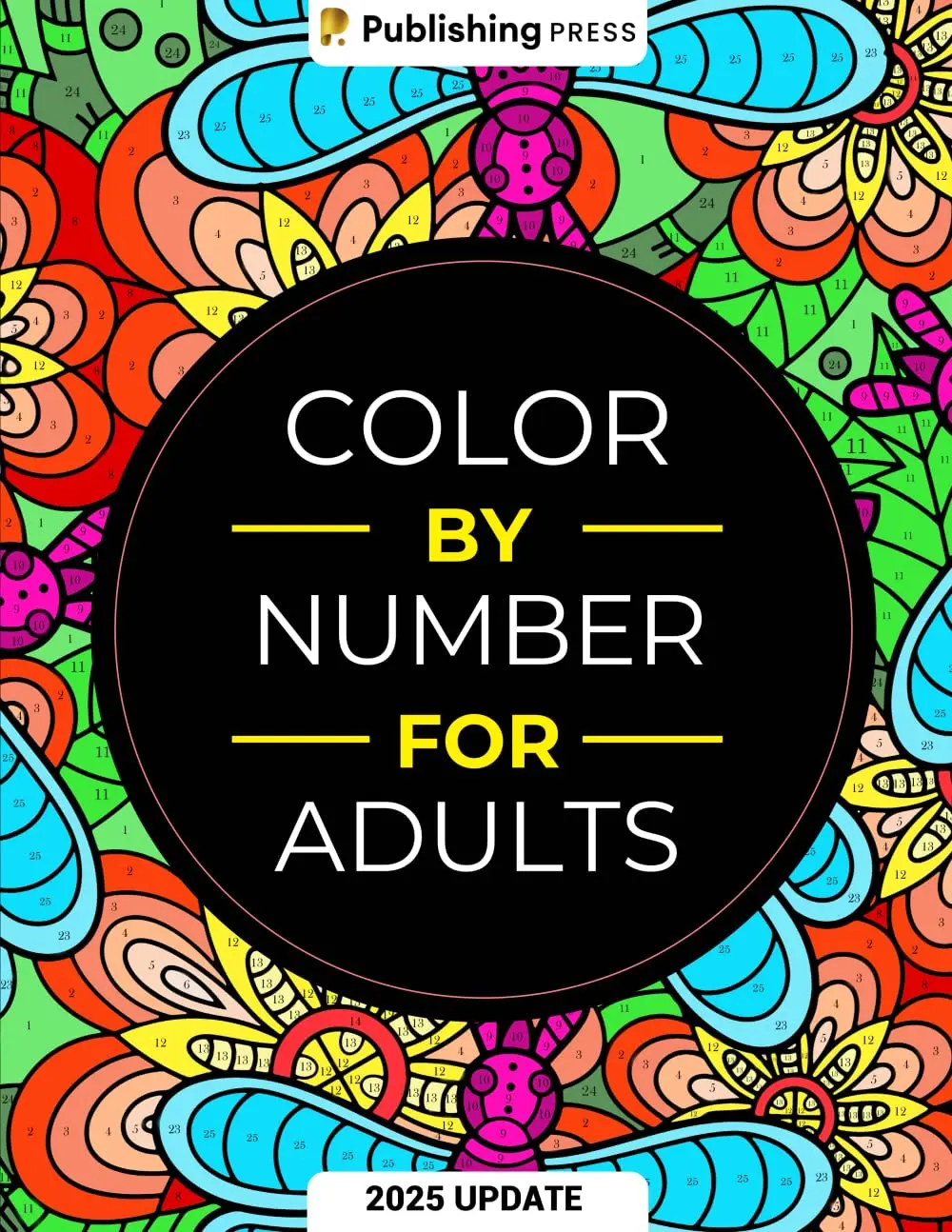 Color By Number for Adults 75 Beautiful Designs for Relaxation & Stress Relief Featuring flowers, animals, mandalas, nature, landscapes & more Paperback | December 5, 2022