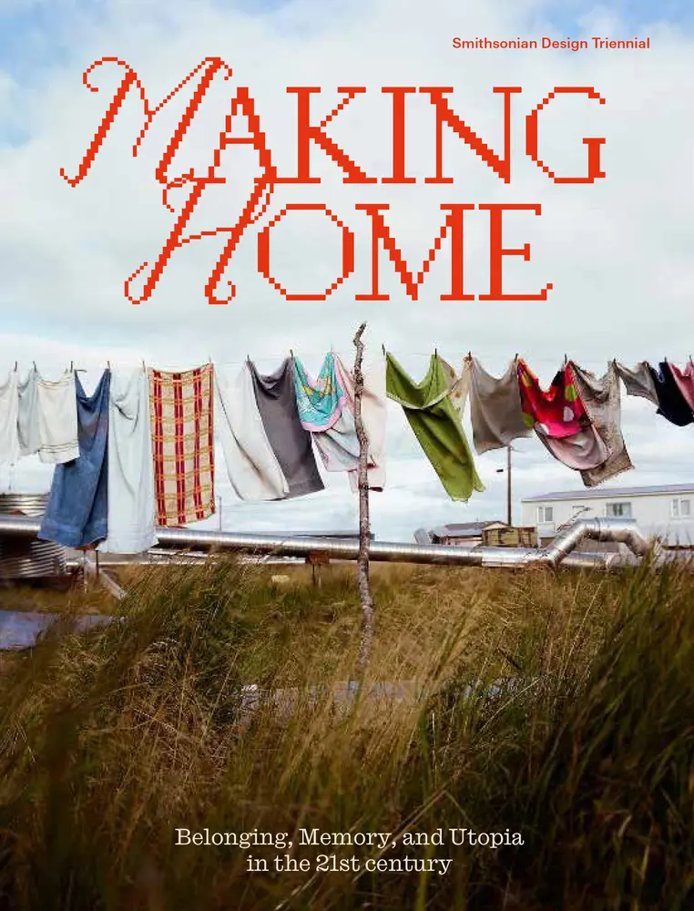 USED-Making Home: Belonging, Memory, and Utopia in the 21st Century (Paperback)