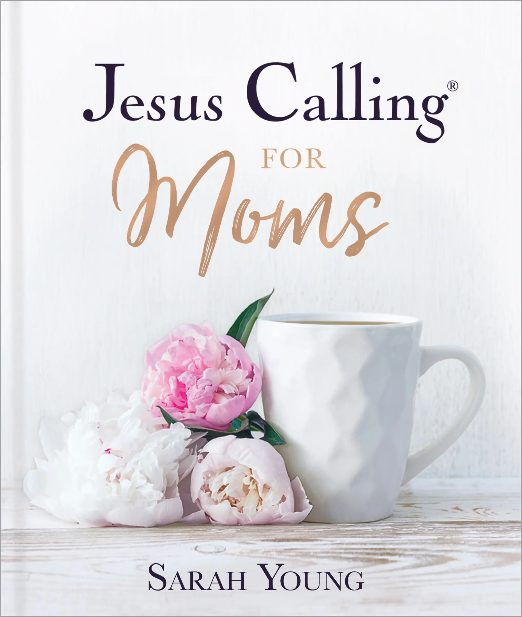 Jesus Calling for Moms, Padded Hardcover, with Full Scriptures: Devotions for Strength, Comfort, and Encouragement (Jesus Calling®) by Sarah Young [Padded Hardback Book]