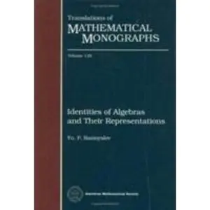 USED-Identities of Algebras and their Representations (Translations of Mathematical Monographs) by Yu. P. Razmyslov (Hardcover)