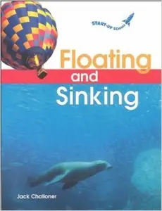 USED-Floating and Sinking (Start-Up Science) by Jack Challoner (Unknown)