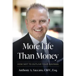 USED-More Life Than Money: How Not to Outlive Your Savings by Saccaro, Anthony A. (Hardcover)