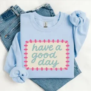 HappyShift - Gildan Have a Good Day Sweatshirt, Positive Trendy Crewneck, Minimal Aesthetic Cozy Outfit, Everyday Gift, Gift For Her