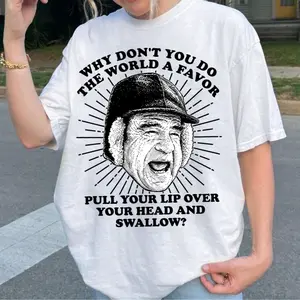 Why Don't You  TShirt Sweatshirt, Grumpier Old Men Hoodie, Gift For Fans