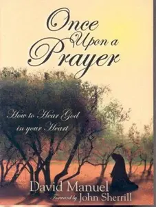 USED-Once Upon a Prayer: How to Hear God in Your Heart by David Manuel (Paperback)