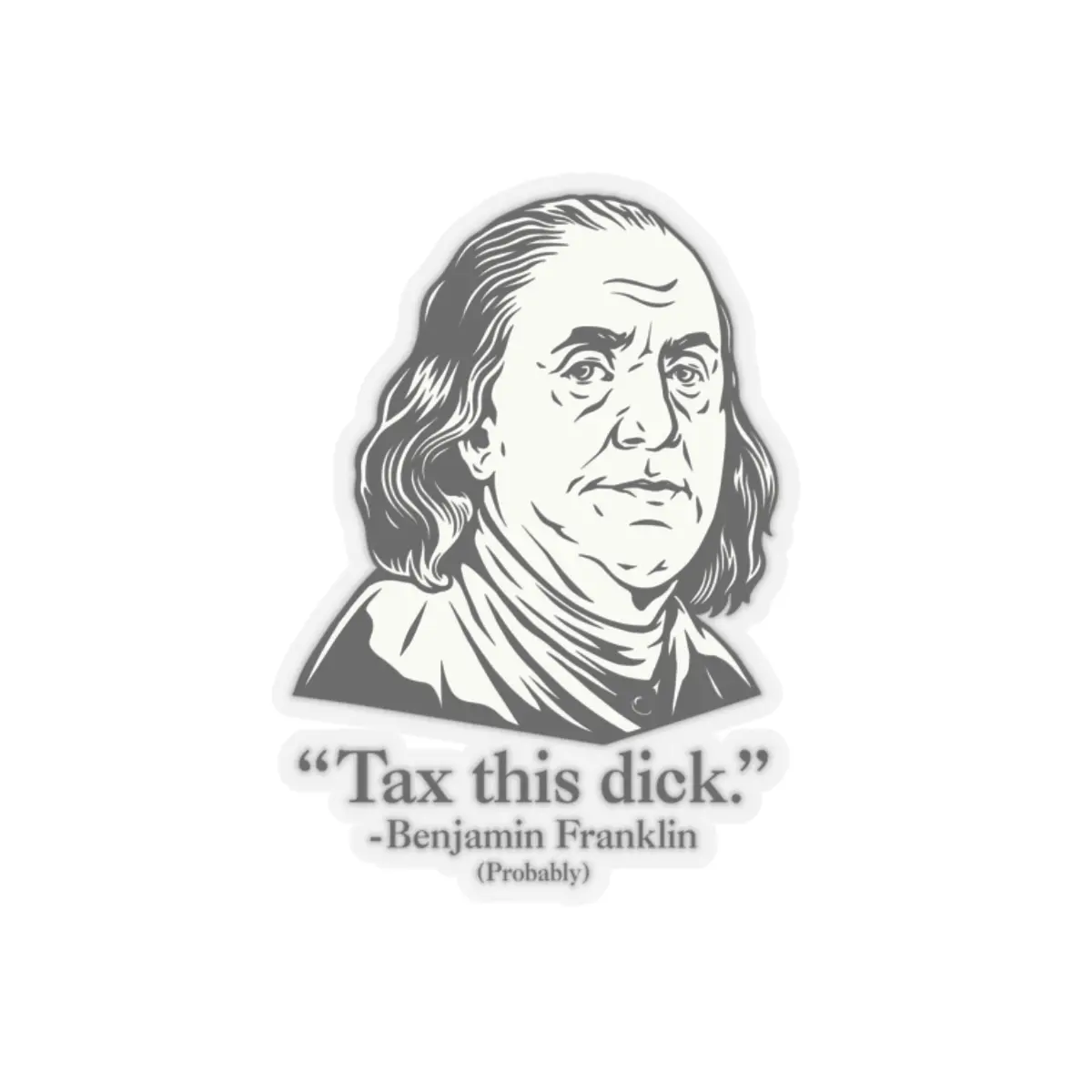 Humorous Kiss-Cut Sticker - "Tax this dick" - Perfect for Laptops, Water Bottles, Gift Wrap & More, Fun Political Decor