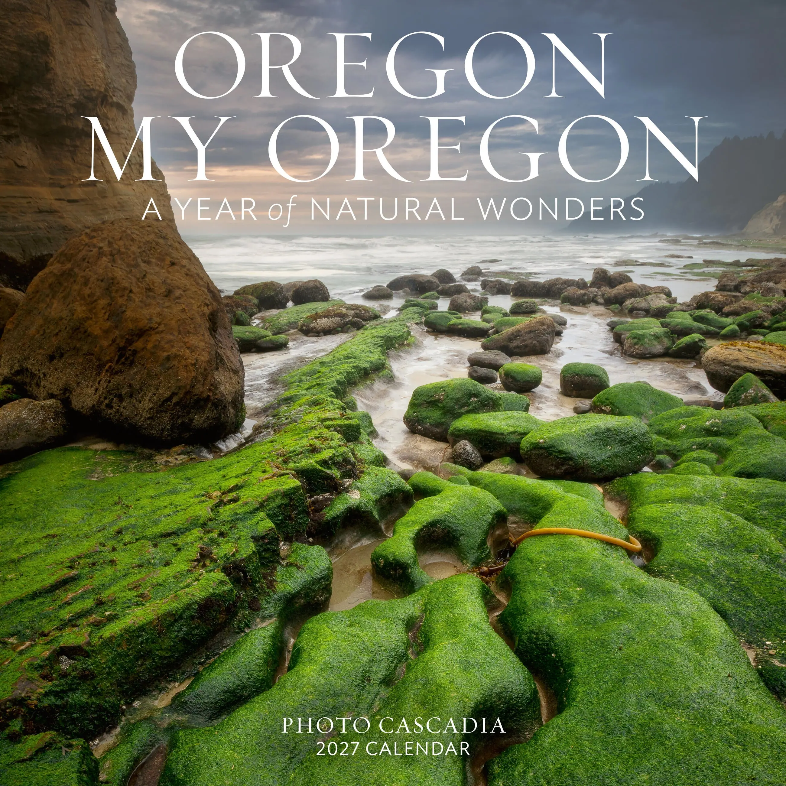 Oregon, My Oregon Wall Calendar 2027 by Photo Cascadia, Workman Calendars