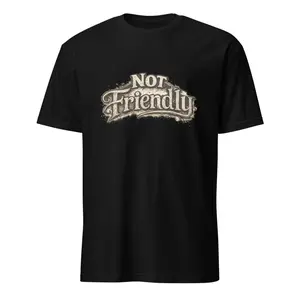 Not Friendly Rustic T-Shirt: Country Humor, Backroads Vibe, Introvert Tee