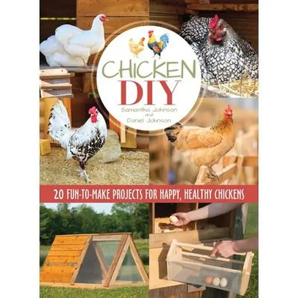 USED Book - Chicken DIY: 20 Fun-to-Make Projects for Happy and Healthy Chickens (CompanionHouse Books) Coops, Ramps, Roosts, Nest Boxes, Feeders, Waterers, and More, with Materials Lists; plus Bonus Egg Recipes by Samantha Johnson (Paperback) - english