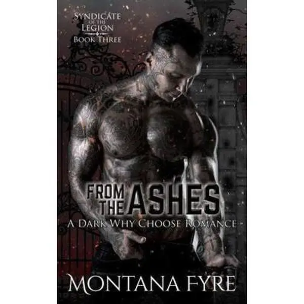 USED "From the Ashes: A Dark Why Choose Novel" (Syndicate of the Legion Series) by Montana Fyre - Literature Book, Paperback Edition, Dark Romance Books