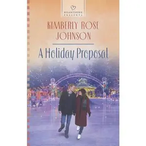 USED-A Holiday Proposal (Heartsong Presents, 1116) by Kimberly Rose Johnson (Unknown)
