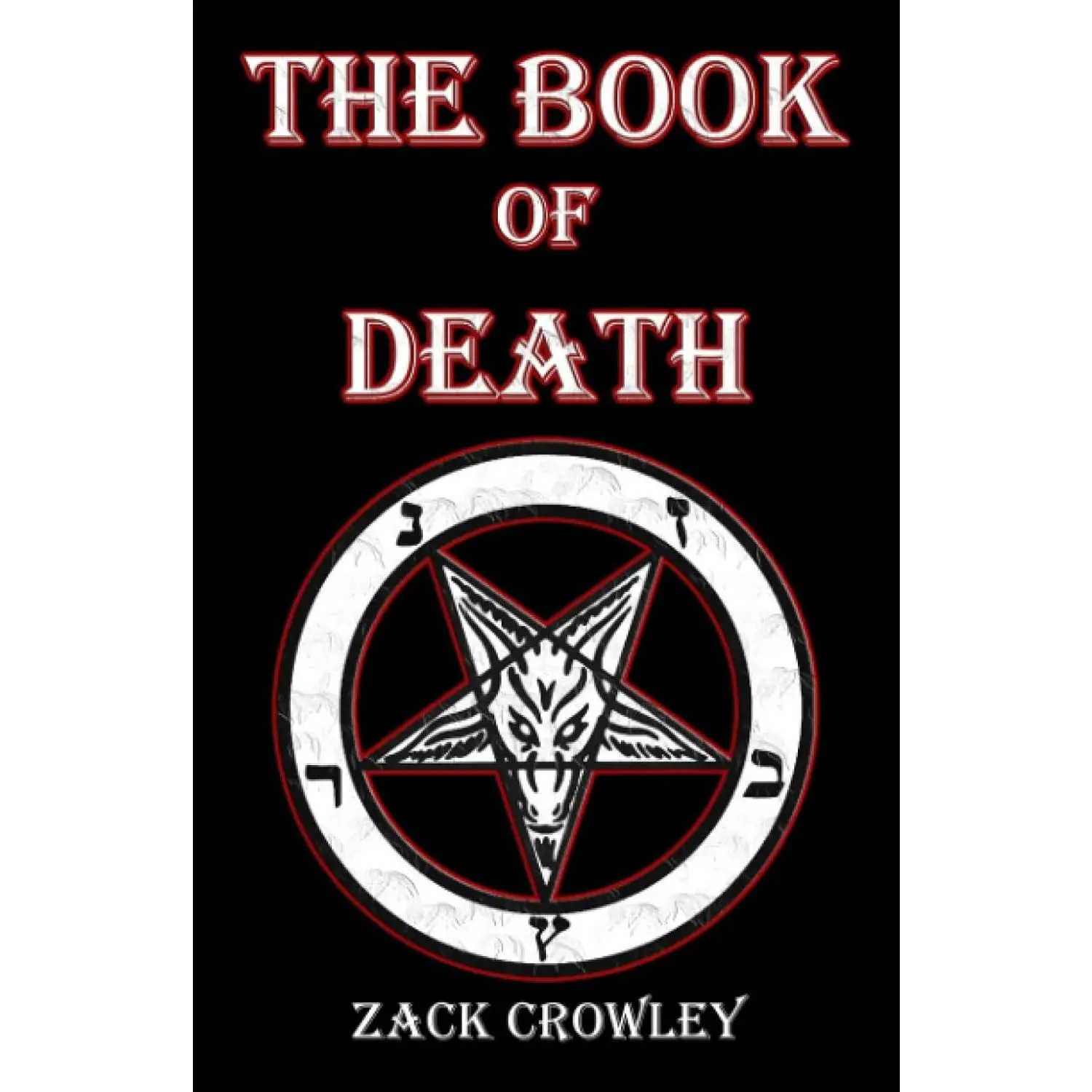 The Book of Death: Grimoire of Black Magic Spells and Curses (The Devil's Grimoires: A Collection of Black Magic)
