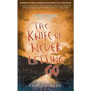 USED-The Knife of Never Letting Go (Chaos Walking, 1) by Ness, Patrick (Paperback)