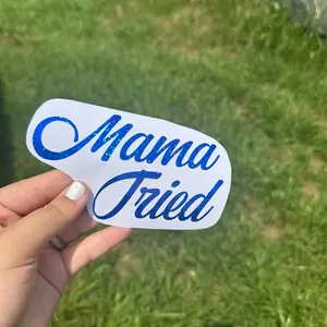 Mama tried decal