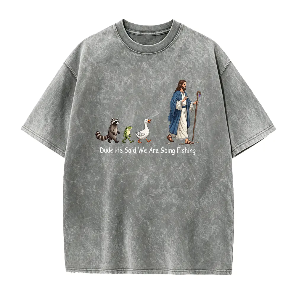 Dude He Said We Are Going Fishing Shirt, Funny Christian Fishing Tee, Jesus  Unisex Shirt, Faith Based Animal Tee