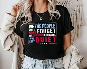 We The People Will Never Forget Protest Shirt, Anti Trump T-shirt, No King In America Shirt, Activist Gift, Liberal Shirt, Feminist Tee