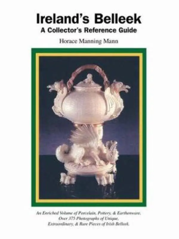 USED-Ireland's Belleek: A Collector's Reference Guide by A. Mann, Manning (Paperback)