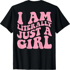 Women's "I'm Literally Just A Girl" Graphic T-Shirt, a Casual Short Sleeve Streetwear Top in Soft 100% Cotton with a Round Neck
