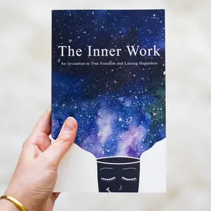 The Inner Work Book: An Invitation to True Freedom & Lasting Happiness