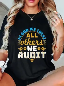 100% Cotton Auditor Accounting In God We Trust All Others We Audit T-Shirt