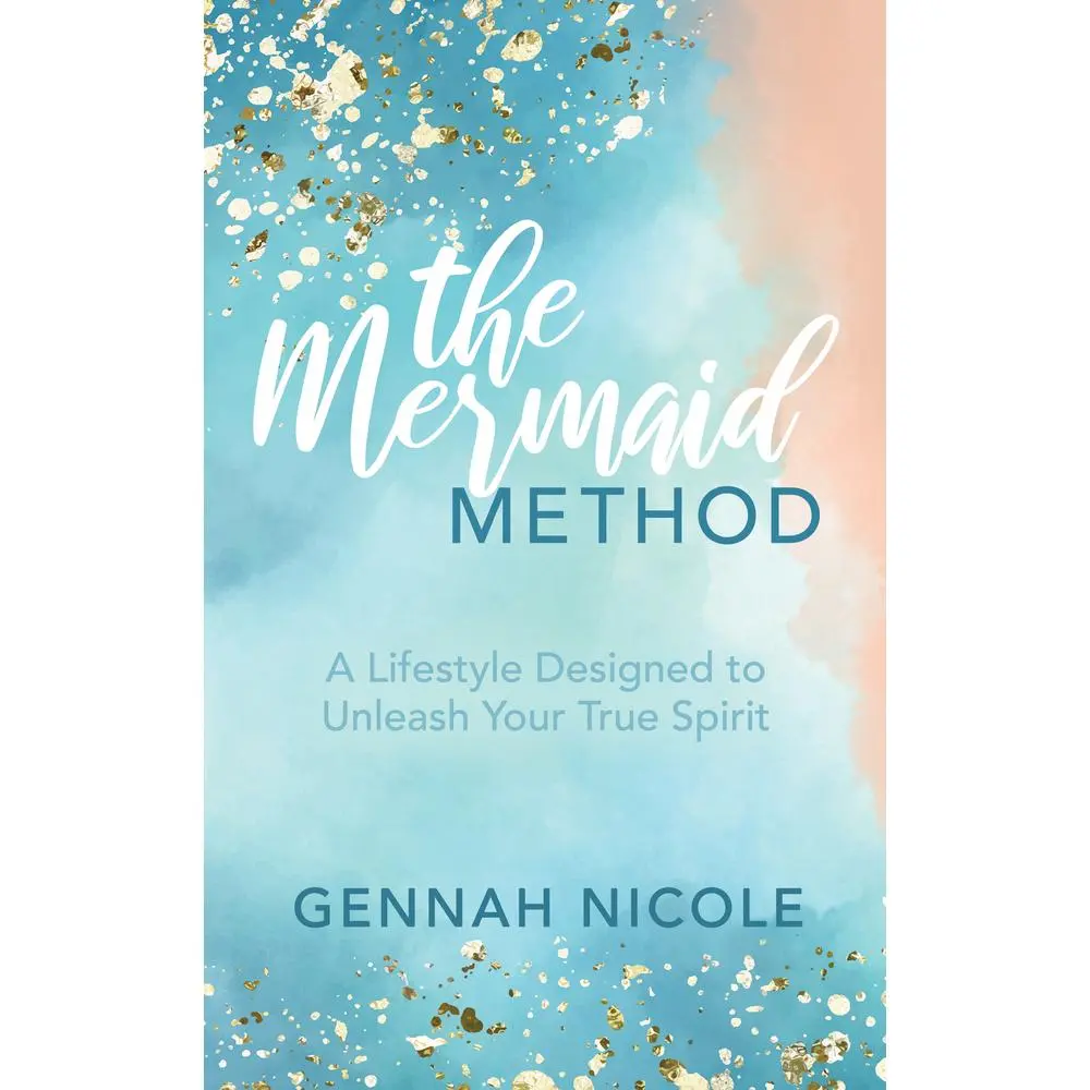 USED-The Mermaid Method: A Lifestyle Designed to Unleash Your True Spirit by Nicole, Gennah (Paperback)