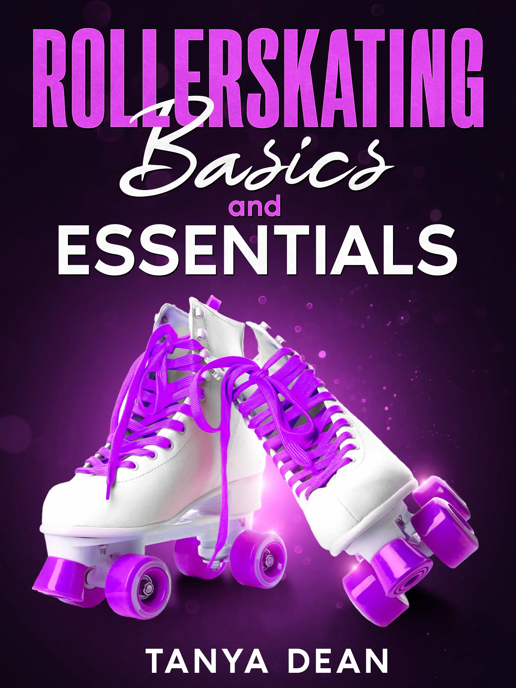 SKATEROBICS Roller skating Basics and Essentials Book