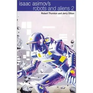 USED-Isaac Asimov's Robots and Aliens: Intruder, Book 3/Alliance, Book 4 (Isaac Asimov's Robot City : Robots and Aliens, Bks. 3-4) by Robert Thurston (Paperback)