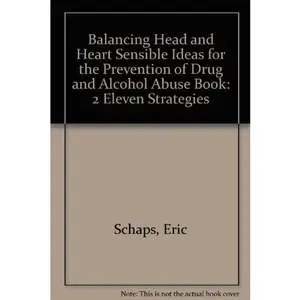 USED-Balancing Head And Heart: Sensible Ideas for the Prevention of Drug and Alcohol Abuse by Eric Schaps (Paperback)