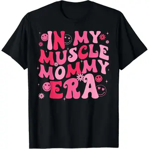 100% Cotton In My Muscle Mommy Era Groovy Weightlifting Mother Workout T-Shirt