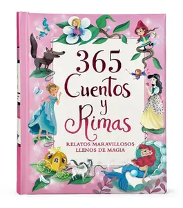 365 Cuentos y Rimas: Relatos Maravillosos Llenos De Magia (Spanish Edition) Hardcover
