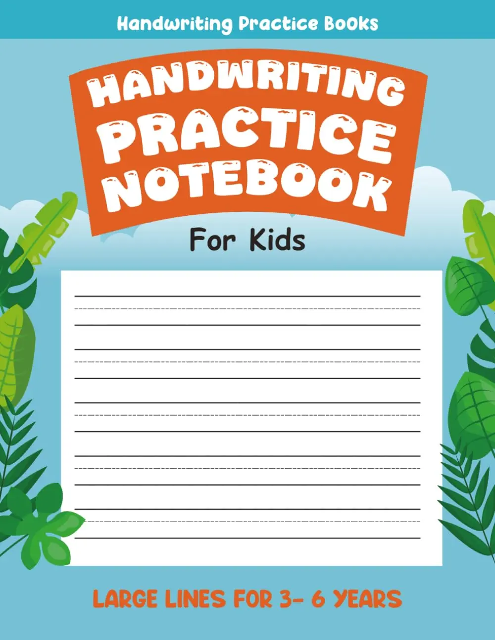 Handwriting Practice Notebook For Kids: A Fun And Easy Way To ImproveHandwriting Skills (My First...)