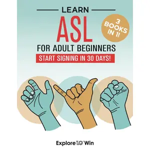 American Sign Language Learning Workbook for Adult Beginners - 3-in-1 English Paperback ASL Books, Start Signing in 30 Days Tutorial
