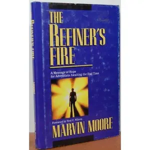 USED-The refiner's fire by Marvin Moore (Hardcover)